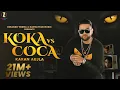 Download Lagu Koka vs Coca : Karan Aujla (Official Video) Jay Trak | Himansh Verma | Punjabi Songs 2020