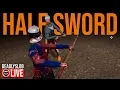 Lagu 🔴Deadly Plays: HALF SWORD - DAY 1