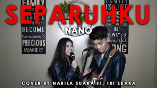 Download SEPARUHKU - NANO (LIRIK) COVER BY NABILA SUAKA FT. TRI SUAKA MP3