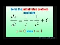 Solve the initial value problem explicitly for - 2 6 and x 0 when t 1