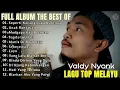 Lagu VALDY NYONK - SEPERTI KACANG LUPA KULITNYA | LAGUNYA BIKIN BAPER VIRAL DI TIKTOK MEDSOS 