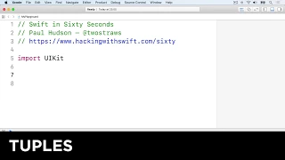 Tuples - Swift in Sixty Seconds
