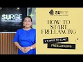 How to Start Freelancing Surge Freelancing Marketplace