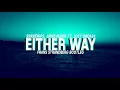 Download Lagu Snakehips, Anne-Marie ft. Joey Bada$$ — Either Way (Frans Strandberg Bootleg)
