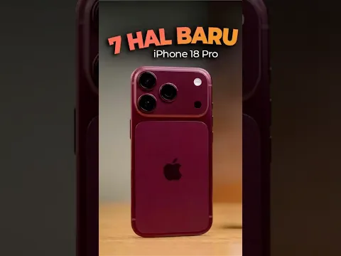 7 Hal Baru Perlu Tau di iPhone 18 Pro