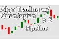 Pipeline - Algorithmic Trading with Python and Quantopian p 5