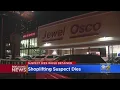 Shoplifting Suspect Dies At Jewel-Osco