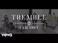 Download Lagu I AM THEY - Tremble (Acoustic Video)