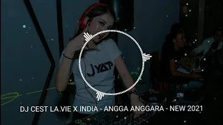 Download DJ MASHUP CEST LA VIE x INDIA - ANGGA ANGGARA - NEW FULL BASS 2021 MP3
