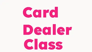 12 10 Card Dealer class Starting Out With Java