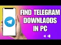 NEW How To Find Telegram Downloaded Files In PC 2025