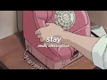 zedd, alessia cara - stay (slowed + reverb) ✧