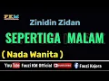 Download Lagu Sepertiga Malam - Zinidin Zidan (KARAOKE) Nada WANITA