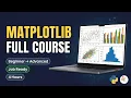 Matplotlib Full Course for Beginners to Advanced Python Data Visualization Tutorial