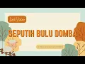 Download Lagu Lirik Video : Seputih Bulu Domba [By : Michela Thea]