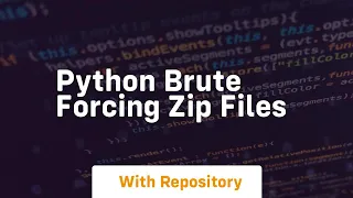 Python brute forcing zip files