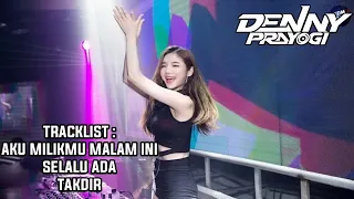 dj aku milikmu malam ini x selalu ada breakbeat full melody terbaru 2022 denny prayogi 