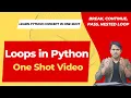 Python Loops for while in One Shot break continue pass nested loop in Python