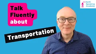 IELTS Speaking Free Lesson: Topic TRANSPORTATION
