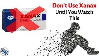  don t use xanax alprazolam until you watch this video