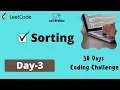 Day-3 Sorting 30 Days Coding Challenge Lets practice together Live