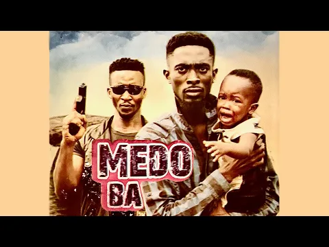 Download MP3 MEDO BA  (Full Movie)