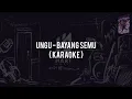 Download Lagu Ungu - Bayang Semu(KARAOKE) Chord+Lyric