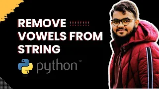 Remove Vowels from a String in Python Python Exercises for Beginners Day 30