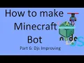 How To Make Minecraft Bot Using Mineflayer Nodejs Djs chalk - Pt 6 DJS improving