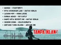 Download Lagu Mangu - Fourtwnty || Kita Usahakan Lagi - Batas Senja || Lesung Pipi - Raim Laode || Viral 2025