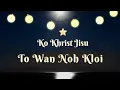 Download Lagu Ko Khrist Jisu To Wan Noh Kloi || Advent Hymn || Lynti Bneng 07 - Saiñ Marweiñ