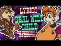 Lagu Real Wild Child || The Chipmunks and The Chipettes || LYRICS