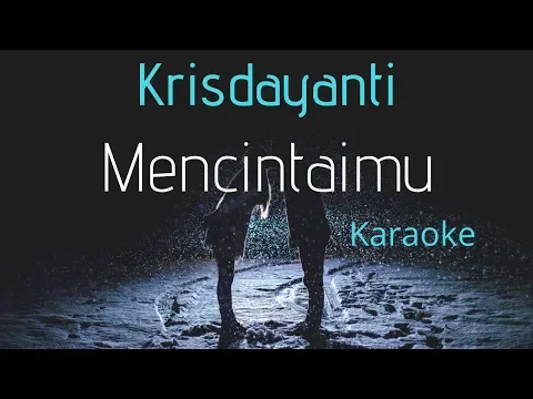Download MP3 Krisdayanti - Mencintaimu (karaoke) - Tanpa vocal