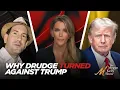 Why Did Media Influencer Matt Drudge Turn Against Donald Trump With Chris Moody and Jamie Weinstein
