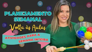 ATIVIDADES PARA A SEMANA INTEIRA | VOLTA ÀS AULAS ED. INFANTIL