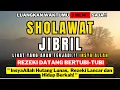 SHOLAWAT JIBRIL PALING MERDU 1 JAM PENARIK REZEKI