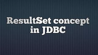 25 ResultSet concept in JDBC ResultSet in JDBC