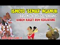 Download Lagu ISMOYO''SEMAR'' NGAMUK BAGONG KEPEKSO TANDANG KI SENO NUGROHO