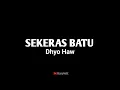 Download Lagu Dhyo Haw - Sekeras Batu