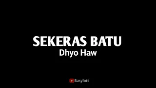 Download Dhyo Haw - Sekeras Batu MP3