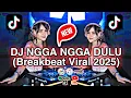 Lagu NGGA NGGA DULU – Breakbeat Remix DJ AYOS (Full Bass 2025)