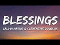 Download Lagu Calvin Harris, Clementine Douglas - Blessings (Lyrics)