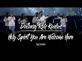 Download Lagu Datang Roh Kudus (Come Holy Spirit) medley Holy Spirit You Are Welcome Here by Lestari