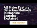 all major feature selection methods in machine learning explained