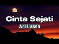 Download Lagu Ari Lasso - Cinta Sejati || LIRIK