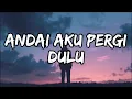 Lagu Nota Emosi - Andai Aku Pergi Dulu (Official Lyric Video)