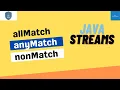 allMatch anyMatch nonMatch in java streams java8 streams