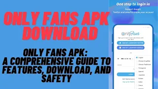 Only Fans APK A Comprehensive Guide to Features Download and Safety