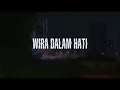 Download Lagu WIRA DALAM HATI (MV)