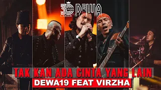 dewa19 feat virzha tak kan ada cinta yang lain 30 years career of dewa19